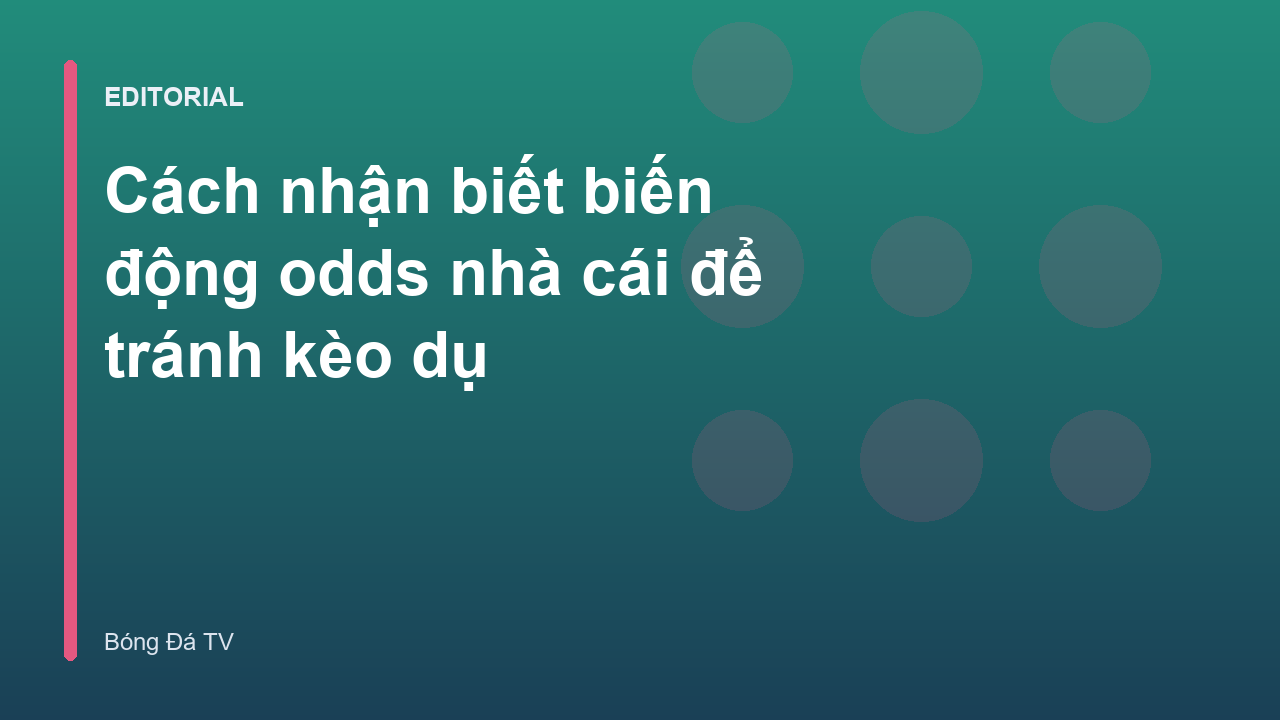 Phân tích biến động odds nhà cái