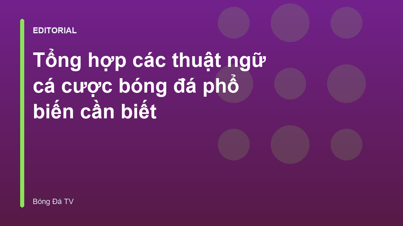 Các thuật ngữ cá cược bóng đá phổ biến